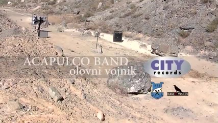 Сръбско 2012! Acapulco band - Olovni vojnik
