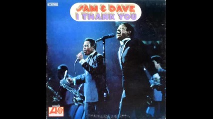 Sam & Dave - I Thank You 1968