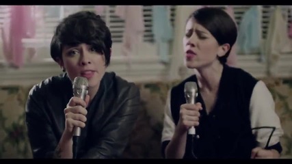 Tegan and Sara - Closer [2013 official Video]