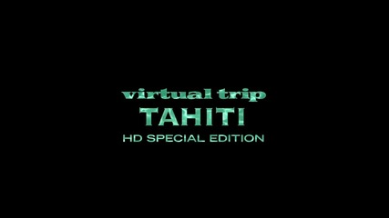 Виртуално Пътешествие До Таити