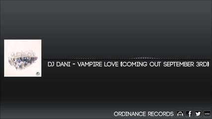 2012 / Dj Dani - Mirror - Vampire Love (coming Out September 3rd)