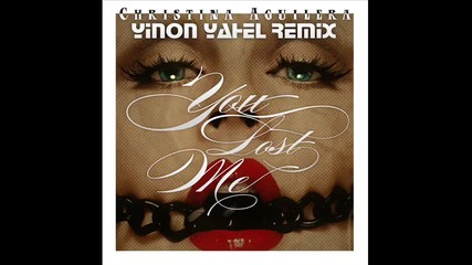Christina Aguilera - You Lost Me (yinon Yahel Remix) 