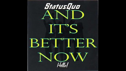 Status Quo - And its better now 
