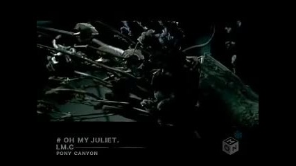 L M . C - Oh my Juliet * Високо качество *