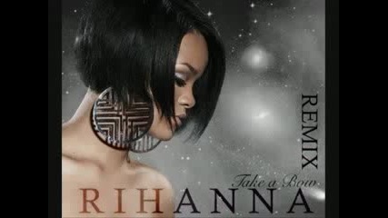 Rihanna - Take A Bow - Remix