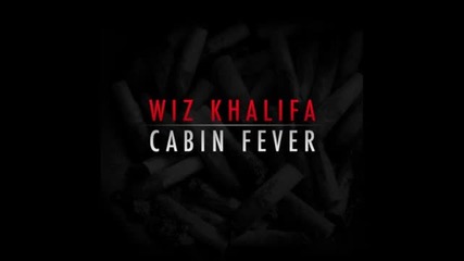 Wiz Khalifa - Cabin Fever