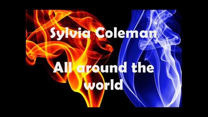 Silvia Coleman - All around the world