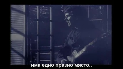 Gary Moore - Still Got The Blues ( bg prevod ) malko zlo