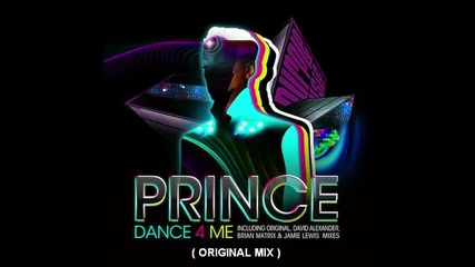 Prince - Dance 4 Me ( Original Mix ) [high quality]
