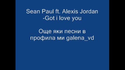 Sean Paul ft. Alexis Jordan-got i love you