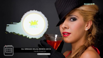 Hande Unsal Kul Dj Erkan Kilic Remix Ft Mistir Dj Turkish Pop Bass Disco 2016 Hd