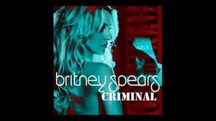 Britney Spears - Criminal (radio Mix (audio))