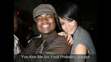 Rihanna And Ne-yo Hate How much I Need You