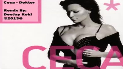 Ceca - Doktor Remix By Dj Koki