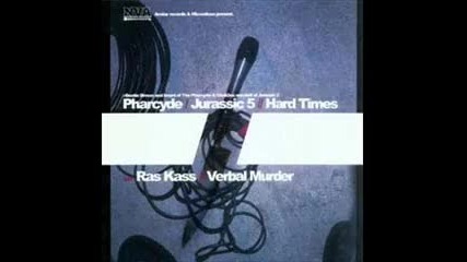 The Pharcyde & Jurassic 5 - Hard Times 
