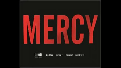 Kanye West - Mercy feat. Big Sean, Pusha T & 2 Chainz