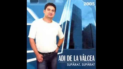 Adi De La Valcea - Dulce E Sarutul Tau..oo