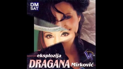 Dragana Mirkovic - 2008 - Ti me rani 