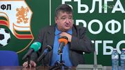 Атанас Караиванов разкри целите си и обяви: Трябва много сериозен диалог с БФС