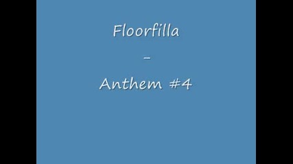 Floorfilla - Anthem #4 