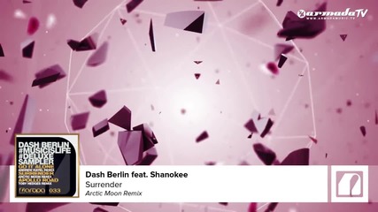 ▶ Dash Berlin feat. Shanokee - Surrender (arctic Moon Remix)