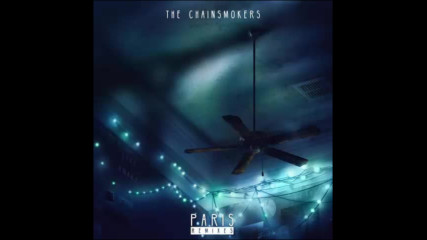 *2017* The Chainsmokers ft. Emily Warren - Paris ( Fkya remix )