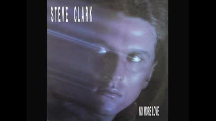 Steve Clark - No more love (1986)