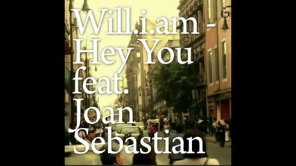 *2013* will.i.am ft. Joan Sebastian - Hey you