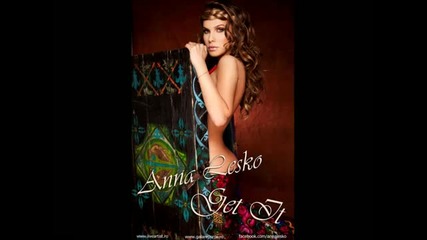 Anna Lesko - Get it (official new single 2011) official radio edit Hd