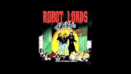 (2013) Robot Lords Of Tokyo - Hate's Eternal Spring