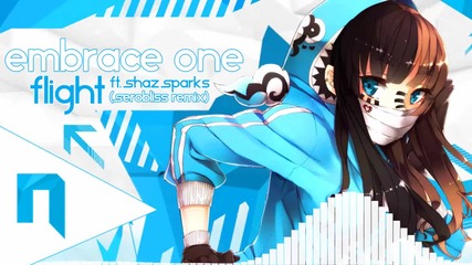 Dubstep: Embrace One - Flight ft. Shaz Sparks (serobliss Remix) [high Intensity]