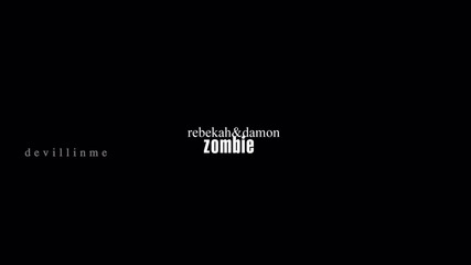 +rebekah&damon / zomb!e /