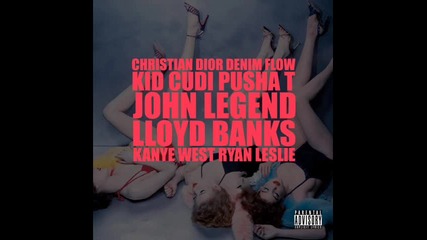 Превод! Kanye West - Christian Dior Denim Flow (ft. Kud Cudi, Pusha T, Lloyd Banks, Ryan Leslie) 