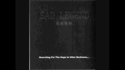 Sad Legend - Sigh On The Billow ( In Blossom With Hate)