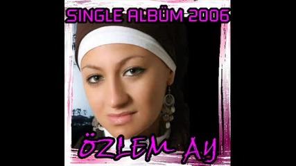 ozlem Ay- Neden