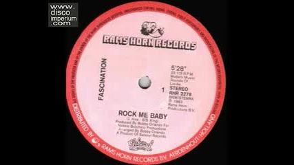 Fascination - Rock Me Baby Bobby - O 1983 .