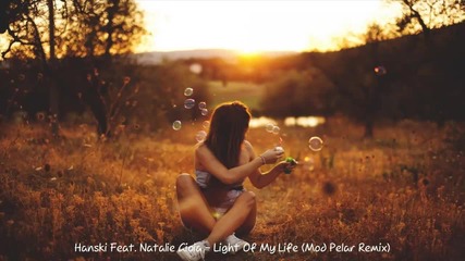 V O C A L - Hanski Feat. Natalie Gioia - Light Of My Life ( Mod Pelar Remix )