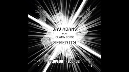 Jay Adams ft Clara Sofie -serenity Asle Remix Edit