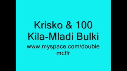 Krisko & 100 Kila - Mladi Bulki