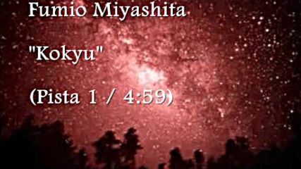Fumio Miyashita - Kokyu( Pista 1)