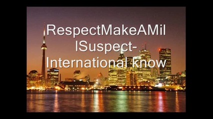 (hot) (new) Respect, Make A Mill & Suspect - International know 
