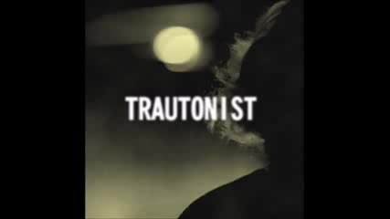 Trautonist - Escapist