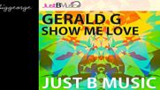 Gerald G - Show Me Love ( Terri B Radio Edit )