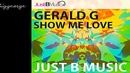 Gerald G - Show Me Love ( Terri B Radio Edit )