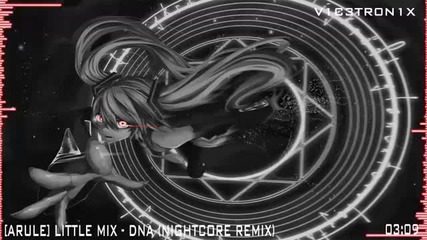 Nightcoredubstep Arule - Little Mix - Dna Nightcore remix Hd