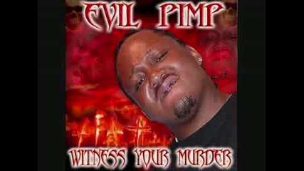 Evil Pimp - Pullin Bitches Is My Game