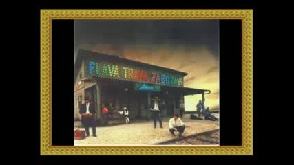 Plava Trava Zaborava - It Feels So Good