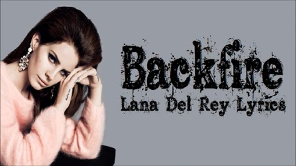 Lana Del Rey - Backfire