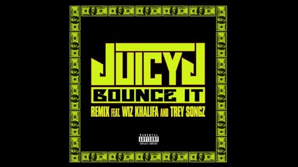 *2013* Juicy J ft. Wiz Khalifa & Trey Songz - Bounce it ( Remix 2 )