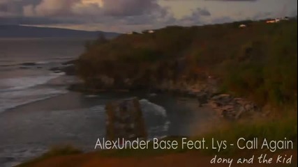 Свежо Румънско 2011 ~ Alexunder Base Feat. Lys ~ Call Again ~ Bg Subs 